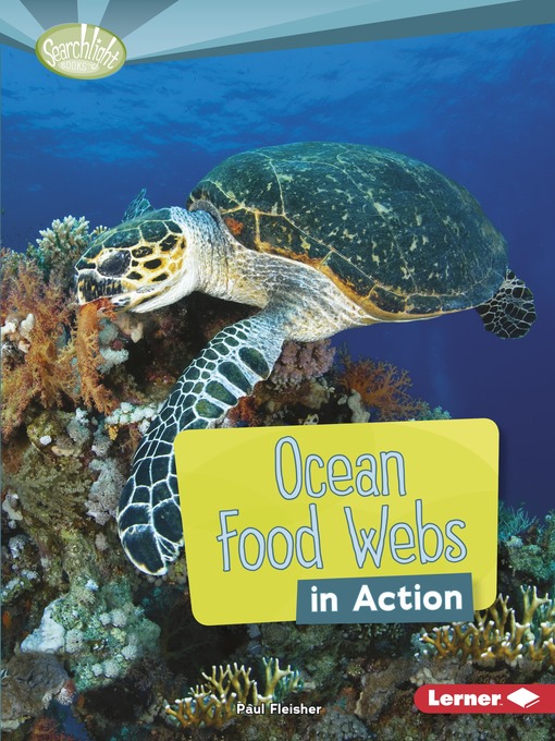 Title details for Ocean Food Webs in Action by Paul Fleisher - Available